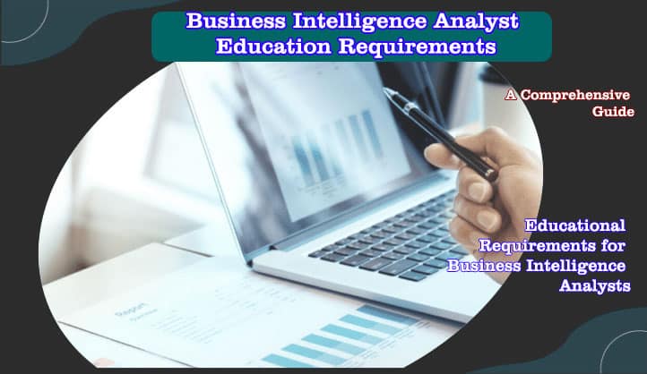 Business Intelligence Analyst Education Requirements