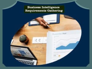 Business Intelligence Requirements Gathering